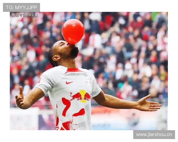 莱比锡球迷文化争议持续，球队公众形象与球迷接纳度面临考验